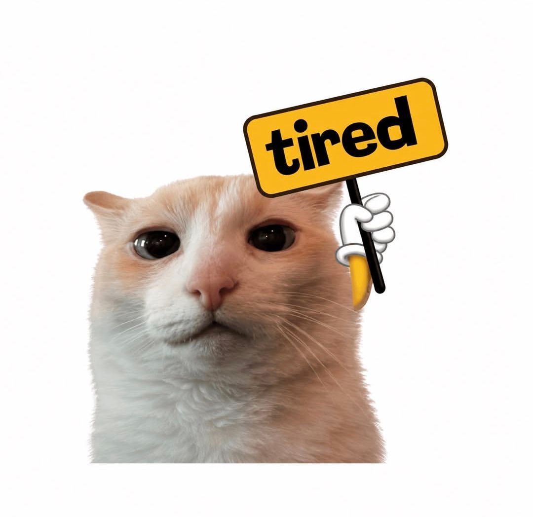TIRED BUT NEVER TIRED FOR A CALL