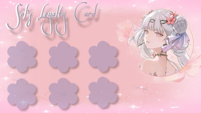 ˗ˋˏ Loyalty Card ˎˊ˗