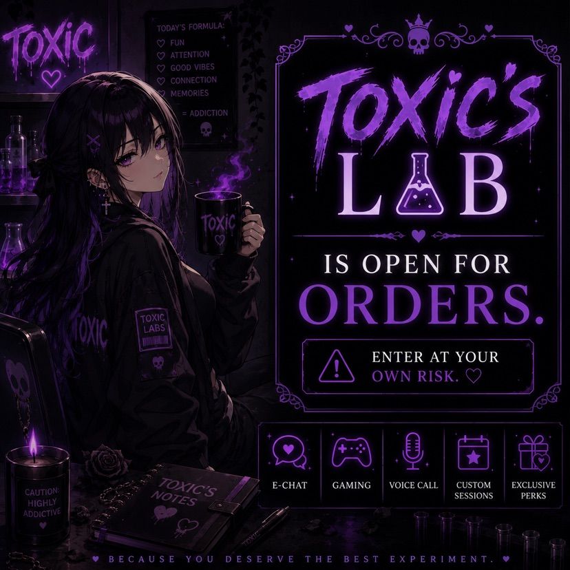 TOXIC’S LAB IS OPEN🧪