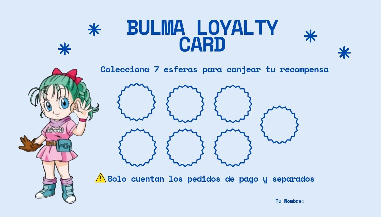 ⚙️ Bulma Loyalty Card ⚙️

Por favor leer completo