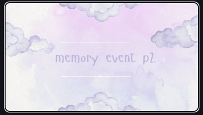 Guess who is gonna be in the ⋆✴︎˚｡⋆ memory event ⋆